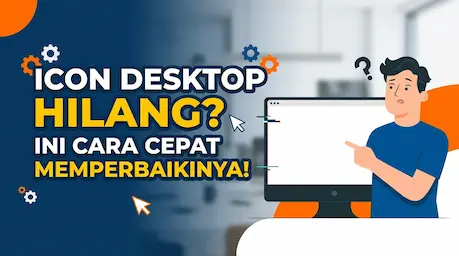 Cara Memperbaiki Icon Desktop Hilang
